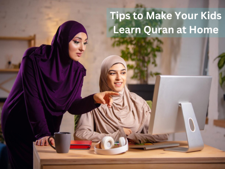 Tips to Make Your Kids Learn Quran at Home